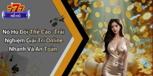 Nổ Hũ Đổi Thẻ Cào