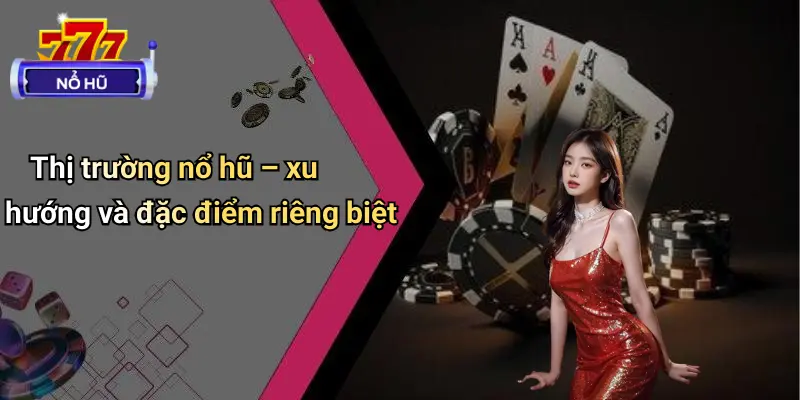 Nổ Hũ Triệu Đô – Sự Thật Hay Ảo Giác?