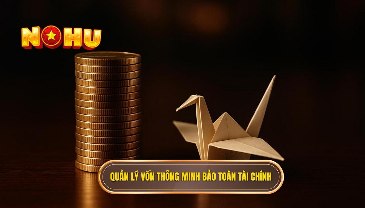 Chiến thuật quản lý vốn thông minh để bảo toàn tài chính