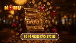 thumb - nổ hũ phong cách casino