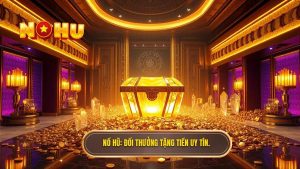 Đổi Thưởng Tặng Tiền 2024 - Bí Kíp Nhận Thưởng Tại NỔ HŨ